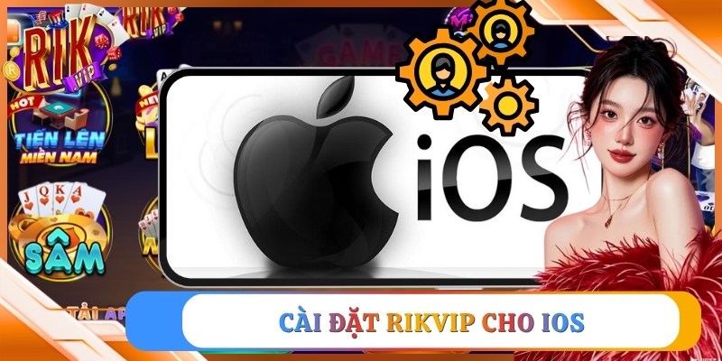 Cài đặt Rikvip cho iOS