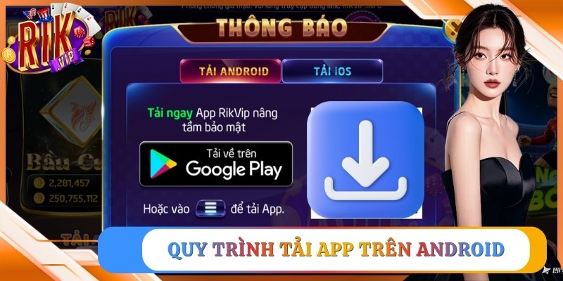 Quy trình tải app trên Android
